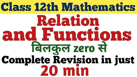 Class 12th Mathematics ||  Relation and Functions || Complete Revision  ||