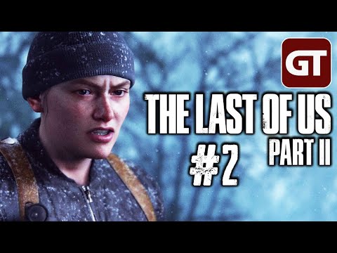 Let's Play The Last of Us 2 #2 - TLOU 2 Gameplay