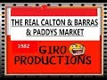 The real calton  barras  paddys market