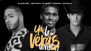 Смотреть клип Ya Lo Veras - Alcover, Bryant Myers, Adriel Favela