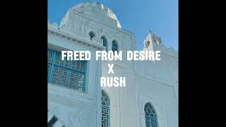 RUSH X FREED FROM DESIRE Resimi