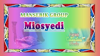 MANSEBIK Group | Lagu Daerah | Papua | Miosyedi