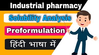 Solubility analysis|Preformulation|industrial pharmacy|b.pharmacy|@pharmacyclassesindia| in hindi