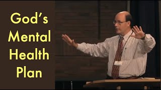 BIBLICAL MENTAL HEALTHHow to Maintain GodControlled Minds in Such a Godless World