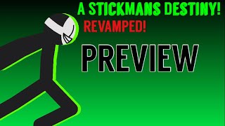 A StickMans Destiny REVAMPED! Preview