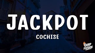 Cochise - JACKPOT (Lyrics)