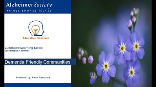 It Takes a Village - Dementia Friendly Communities - Lunchtime Learning