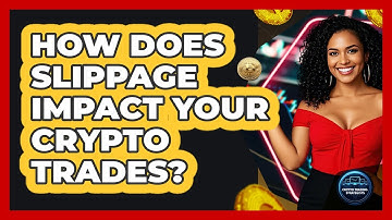 How Does Slippage Impact Your Crypto Trades? - Crypto Trading Strategists