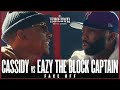 CASSIDY VS EAZY THE BLOCK CAPTAIN FACEOFF CASSIDY EAZYTHEBLOCKCAPTAIN Tbl Trenches mp3