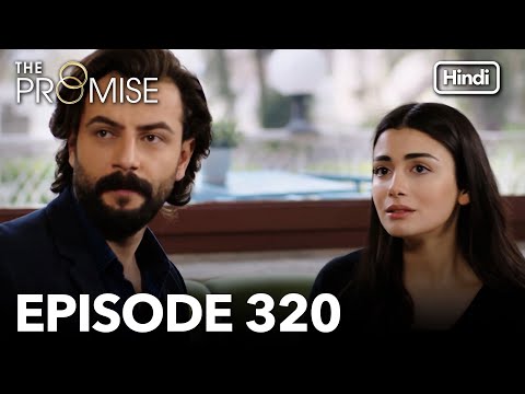 The Promise Episode 320 Hindi Dubbed