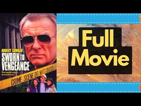 Sworn to Vengeance 1993 Robert Conrad   True Crime HD Hollywood English Free Movies Action