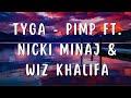 Tyga Pimp Ft Nicki Minaj Wiz Khalifa