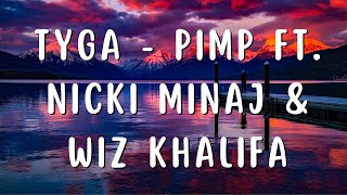 Tyga - Pimp ft. Nicki Minaj & Wiz Khalifa