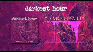 Darkest Hour - Amor Fati | Perpetual | Terminal | Official Audio