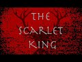 The Scarlet King