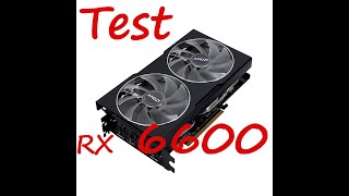 Test RX 6600 in 2023 (самый свежий тест)