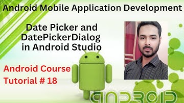 Tutorial 18: Date Picker and DatePickerDialog in Android Studio using click and click Listener Hindi