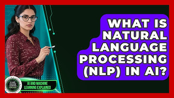What Is Natural Language Processing (NLP) In AI? - AI and Machine Learning Explained