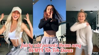 fairly odd parents theme song REMIX Tik Tok Dance