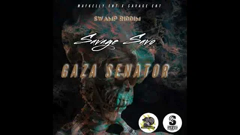 Savage Savo Gaza Senator Swamp Riddim (Preview)