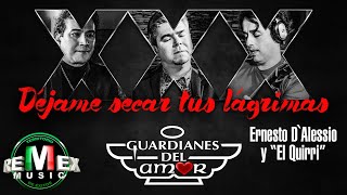 Video thumbnail of "Déjame secar tus lagrimas-Guardianes del amor-Ernesto D'Alessio-El Quirri-En Vivo (Video Oficial)"