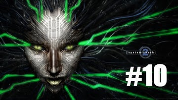 System Shock 2 - Part 10: To the Rickenbacker (Hard)