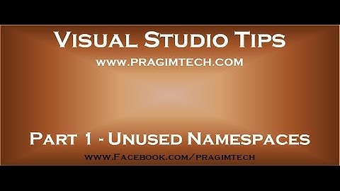 Part 1   How to remove unused namespaces