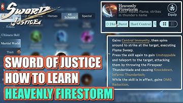 BURST, CC, UNSTOPPABLE SKILL How to Learn “Heavenly Firestorm” (Sword of Justice Skill Unlock Guide)