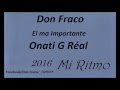 Don fraco  mi ritmo  onati g real  2016  rjacksprodz