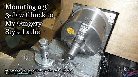 Mounting a 3-Jaw Chuck to my Gingery Lathe