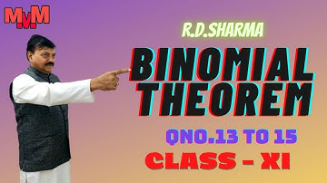 BINOMIAL theorem Exercise 18.2 R.D.SHARMA  QNO.13 TO 15 CLASS XI