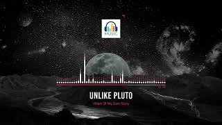 Unlike Pluto - Villain Of My Own Story