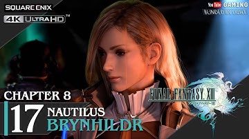 Final Fantasy XIII - Walkthrough Part 17 | Nautilus | Boss: Midlight Reaper | Brynhildr | 4k 60fps