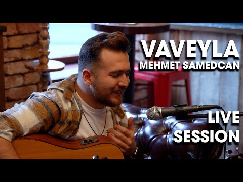 VAVEYLA - Mehmet Samedcan / Live Session (Video Klip)