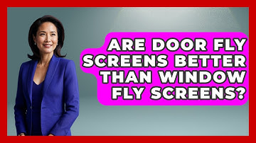 Are Door Fly Screens Better Than Window Fly Screens? - Insects and Invaders