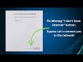 Bypass Let`s connect you to the network - Windows 11 - Fix Missing “I don't have a network" button.
