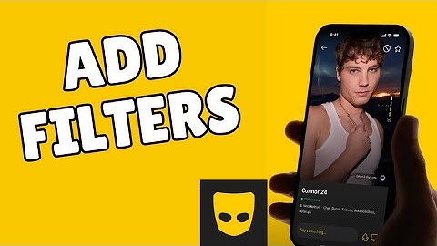 How to Add Filters in Grindr 2025?
