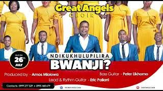 Ndikukhulupirila Bwanji? - Great Angels Choir 2021 New Song