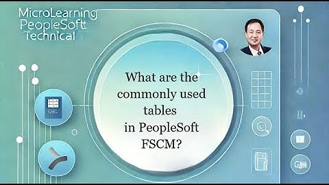 What are the commonly used tables in PeopleSoft Financial and Supply Chain Management