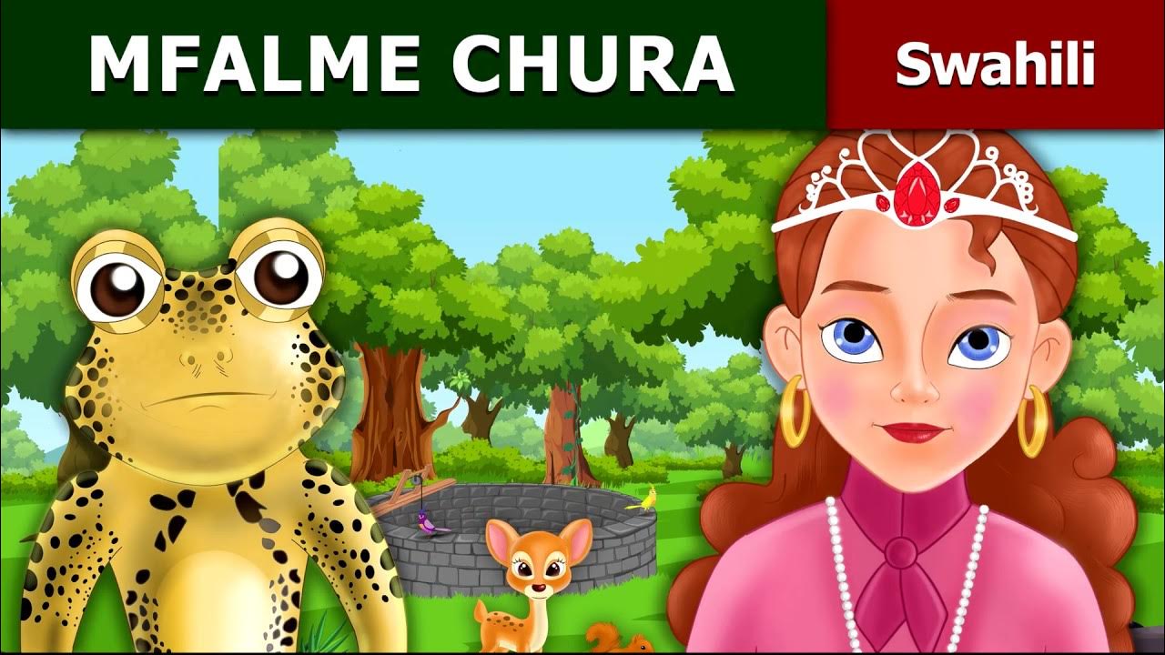 Mfalme Chura The Frog Prince in Swahili Swahili Fairy Tales YouTube