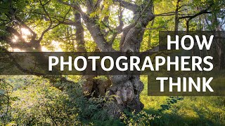 How Photographers Think (feat. Joe Cornish &amp; Simon Baxter)