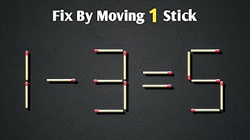 Move only 1 stick to make the equation correct | Matchstick puzzle 1-3=5