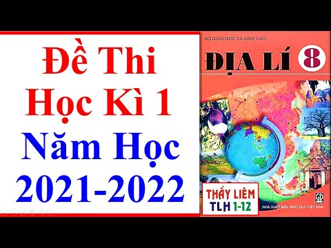 Video Địa Lí Lớp 8 | Đề Thi Học Kì 1 | Năm Học 2021 - 2022 |... - youtube