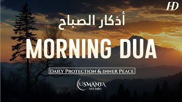 Morning Adhkar (أذكار الصباح)  Daily Supplications for Barakah & Inner Tranquility #morningadhkar 