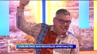 ECLAIRAGE | L'EGLISE FACE AUX NOUVELLES SPIRITUALITES. PARTIE 1