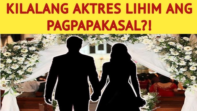 KILALANG AKTRES LIHIM ANG PAGPAPAKASAL?!