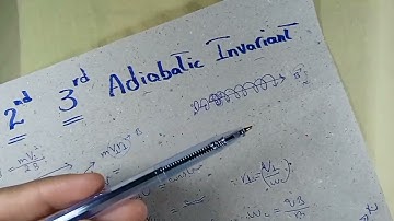1st 2nd 3rd Adiabatic Invariant | Easy Way to Understand | Vid#11(a)