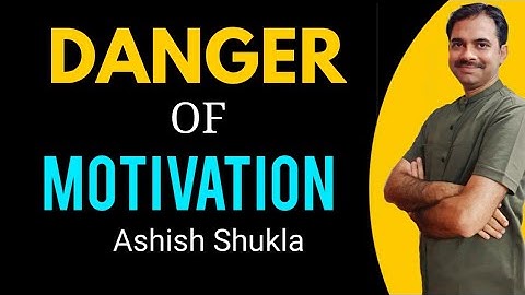 Dangers of Motivation by others| Ashish Shukla |DEEP KNOWLEDGE
