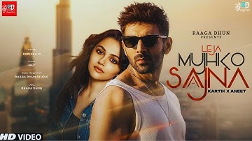 New Song | Leja Mujhko Saajna | Kartik Aryan | Aneet Padda | New Hindi Song | Video | New Song 2025