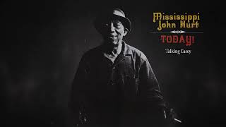 Watch Mississippi John Hurt Talking Casey video